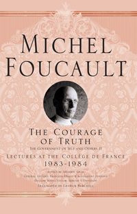 Bild vom Artikel The Courage of Truth vom Autor M. Foucault