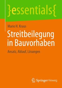 Bild vom Artikel Streitbeilegung in Bauvorhaben vom Autor Mario H. Kraus