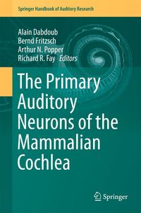 Produktbild: The Primary Auditory Neurons of the Mammalian Cochlea