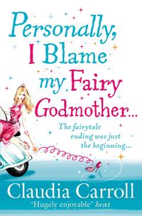 Produktbild: Personally, I Blame My Fairy Godmother