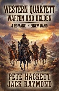 Produktbild: Western Quartett: Waffen und Helden: 4 Romane in einem Band