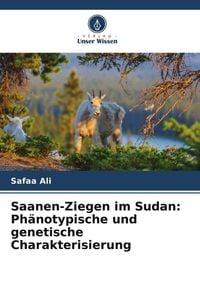 Bild vom Artikel Saanen-Ziegen im Sudan: Phänotypische und genetische Charakterisierung vom Autor Safaa Ali