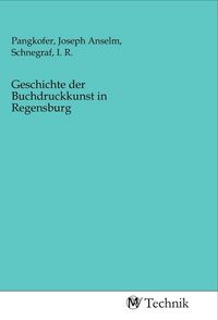 Produktbild: Geschichte der Buchdruckkunst in Regensburg