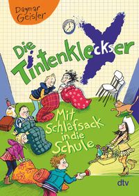 Bild vom Artikel Die Tintenkleckser - Mit Schlafsack in die Schule vom Autor Dagmar Geisler