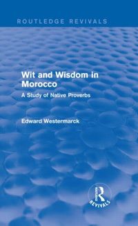 Produktbild: Westermarck, E: Wit and Wisdom in Morocco