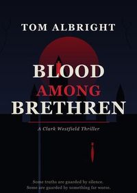 Produktbild: Blood Among Brethren - A Clark Westfield Thriller