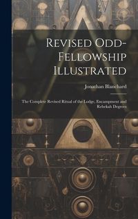 Produktbild: Revised Odd-Fellowship Illustrated