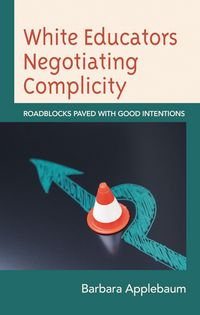 Produktbild: White Educators Negotiating Complicity