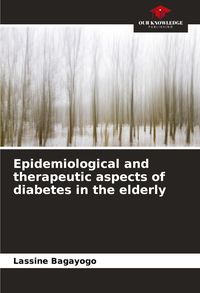 Produktbild: Epidemiological and therapeutic aspects of diabetes in the elderly