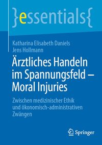 Produktbild: &Auml;rztliches Handeln im Spannungsfeld - Moral Injuries