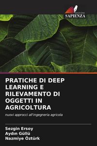 Produktbild: PRATICHE DI DEEP LEARNING E RILEVAMENTO DI OGGETTI IN AGRICOLTURA
