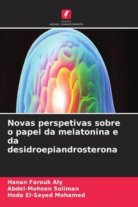 Produktbild: Novas perspetivas sobre o papel da melatonina e da desidroepiandrosterona