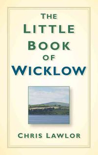 Produktbild: Lawlor, C: The Little Book of Wicklow