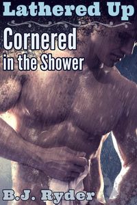 Produktbild: Lathered Up: Cornered in the Shower