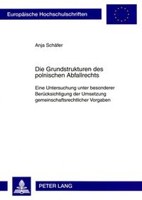 Produktbild: Die Grundstrukturen des polnischen Abfallrechts