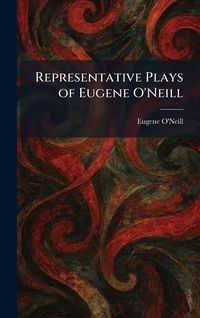 Produktbild: Representative Plays of Eugene O'Neill