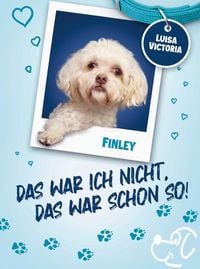 Produktbild: "Das war ich nicht, das war schon so!" - 10 spannende und lustige Geschichten mit vielen Bildern.