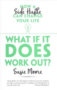 Produktbild: Moore, S: What If It Does Work Out?