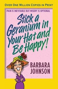 Produktbild: The Stick a Geranium in Your Hat and Be Happy