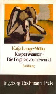 Produktbild: Kasper Mauser - Die Feigheit vorm Freund