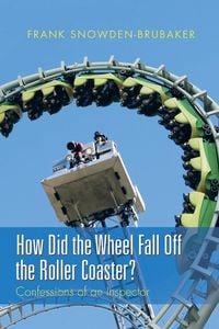 Produktbild: How Did the Wheel Fall Off the Roller Coaster?