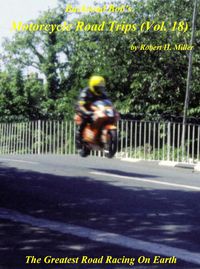 Produktbild: Motorcycle Road Trips (Vol. 18) Isle of Man TT Races - The Greatest Road Racing On Earth