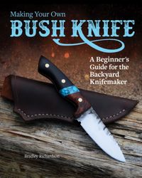 Produktbild: Making Your Own Bush Knife