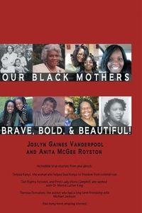 Produktbild: Our Black Mothers, Brave, Bold and Beautiful