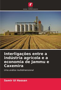 Produktbild: Interliga&ccedil;&otilde;es entre a ind&uacute;stria agr&iacute;cola e a economia de Jammu e Caxemira