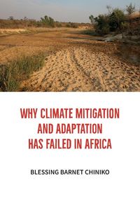 Produktbild: Why Climate Mitigation and Adaptation has failed in Africa