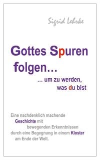 Produktbild: Gottes Spuren folgen, um zu werden, was du bist