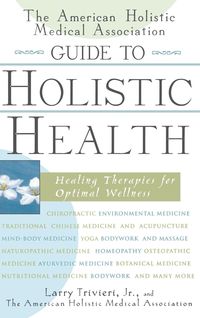 Produktbild: The American Holistic Medical Association Guide to Holistic Health