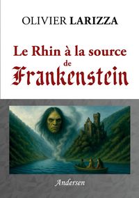 Produktbild: Le Rhin &agrave; la source de Frankenstein