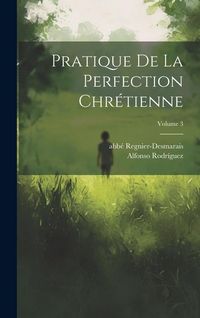 Produktbild: Pratique de la perfection chr&eacute;tienne; Volume 3