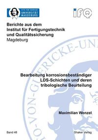 Bild vom Artikel Bearbeitung korrosionsbeständiger LDS-Schichten und deren tribologische Beurteilung vom Autor Maximilian Wenzel