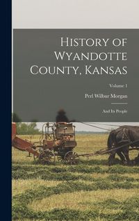 Produktbild: History of Wyandotte County, Kansas