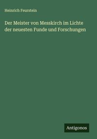 Produktbild: Der Meister von Messkirch im Lichte der neuesten Funde und Forschungen