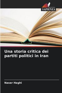 Produktbild: Una storia critica dei partiti politici in Iran