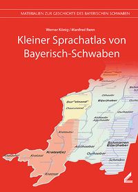 Bild vom Artikel Kleiner Sprachatlas von Bayerisch-Schwaben vom Autor Werner König