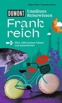 Produktbild: DUMONTs Unnützes Reisewissen Frankreich