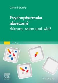 Produktbild: Psychopharmaka absetzen? Warum, wann und wie?