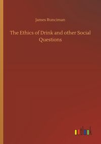 Produktbild: The Ethics of Drink and other Social Questions