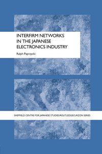 Produktbild: Interfirm Networks in the Japanese Electronics Industry