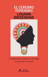 Produktbild: El Cerebro Femenino: Comprender La Mente de la Mujer a Trav&eacute;s de la Ciencia/ The Female Brain