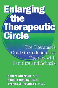 Produktbild: Enlarging The Therapeutic Circle: The Therapists Guide To