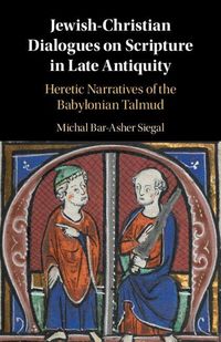 Produktbild: Jewish-Christian Dialogues on Scripture in Late Antiquity