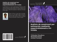 Produktbild: An&aacute;lisis de anastrozol por estimaci&oacute;n mediante espectrofot&oacute;metro UV-Visible