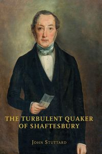 Produktbild: The Turbulent Quaker of Shaftesbury