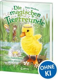 Produktbild: Die magischen Tierfreunde (Band 3) - Fibi Federchen ganz allein