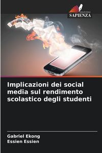 Produktbild: Implicazioni dei social media sul rendimento scolastico degli studenti